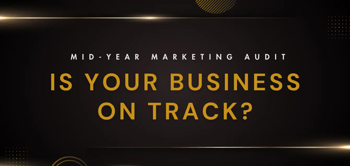 mid-year-marketing-audit Mid-year marketing audit banner with the question “Is Your Business On Track?” on a black background with gold accents