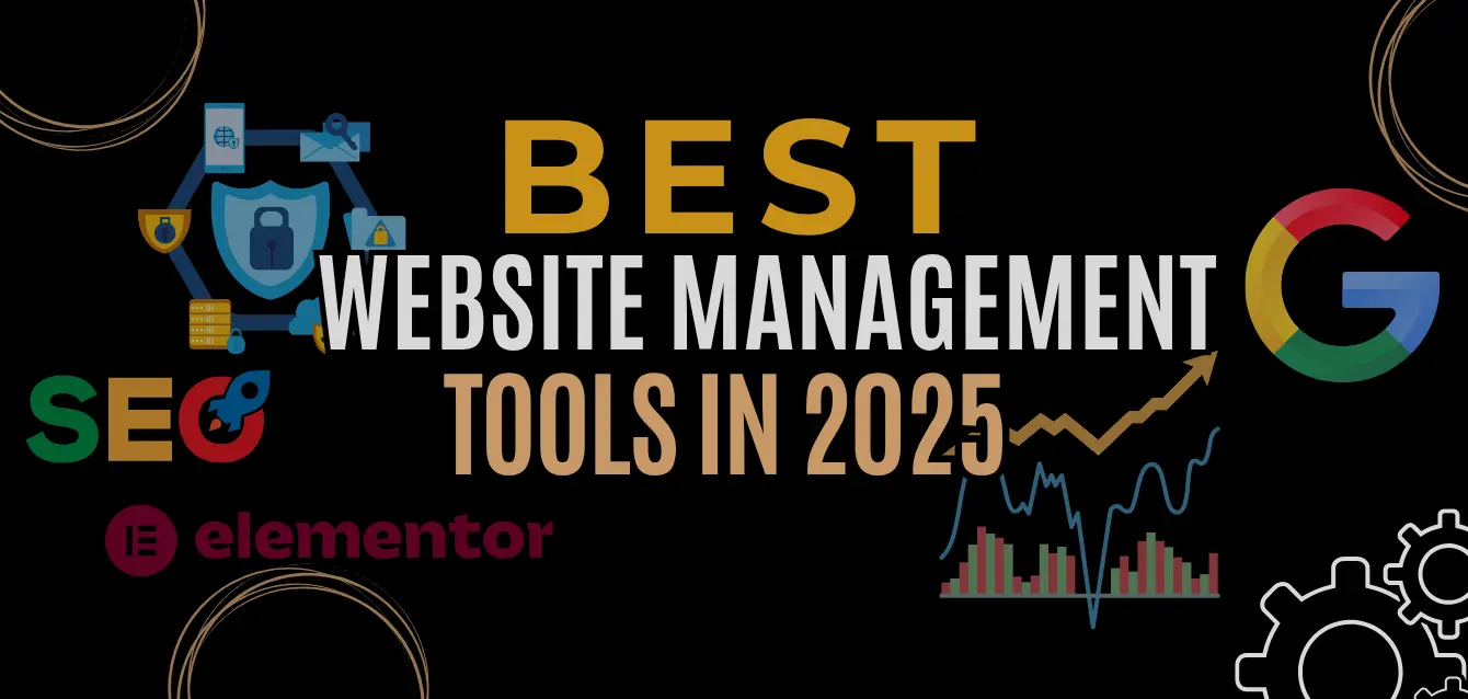 website-management-tools Graphic featuring the title “Best Website Management Tools in 2025” with icons representing SEO, Google, Elementor, data analytics, and cybersecurity on a black background.